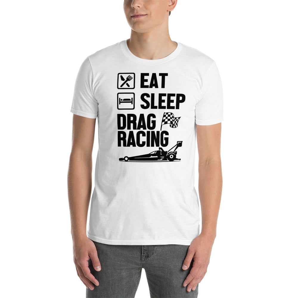 Eat Sleep Drag Racing T-Shirt / Racing Clothes
