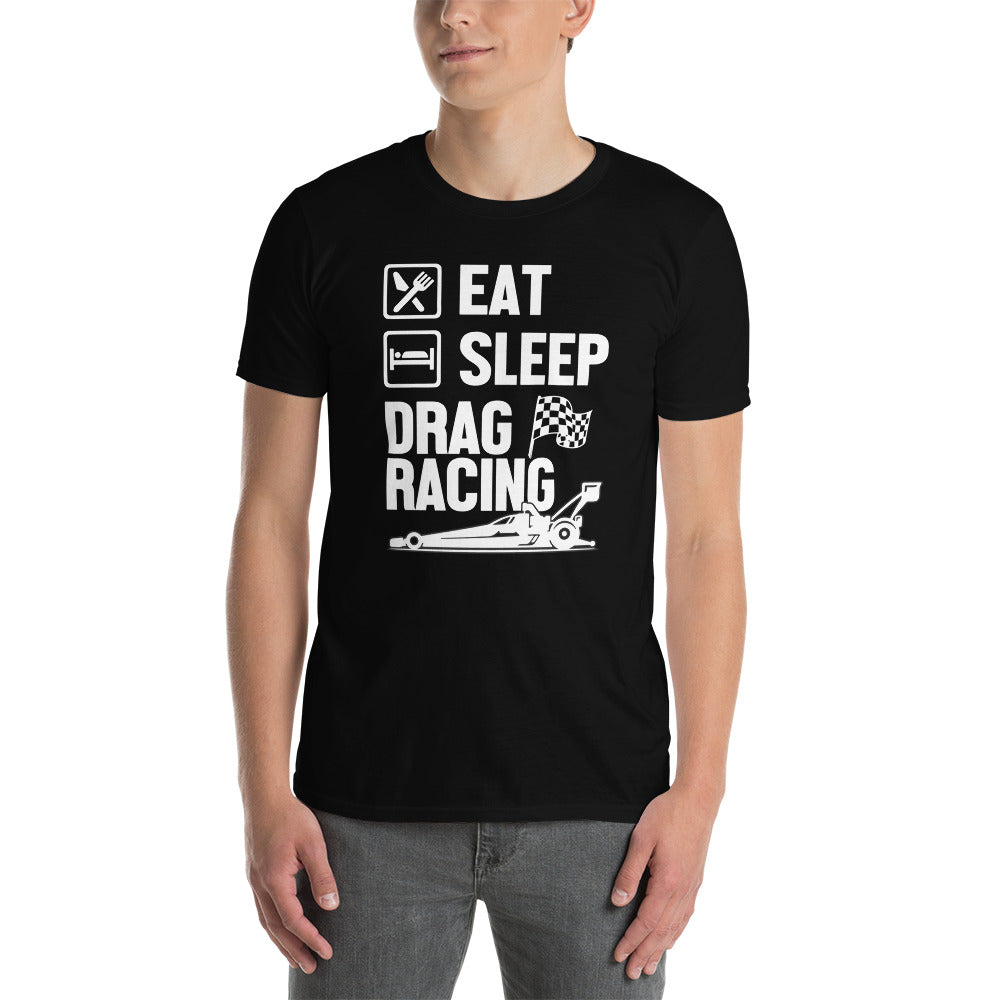 eat sleep drag racing T-Shirt