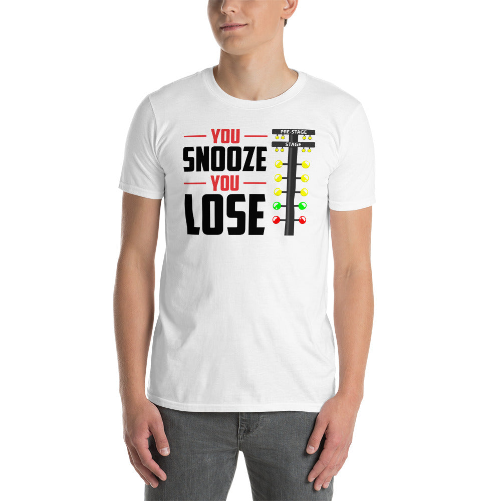 you snooze you lose T-Shirt